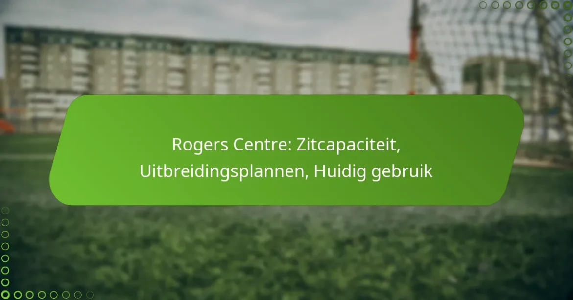 Rogers Centre: Zitcapaciteit, Uitbreidingsplannen, Huidig gebruik