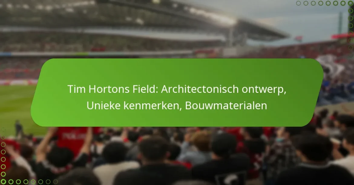 Tim Hortons Field: Architectonisch ontwerp, Unieke kenmerken, Bouwmaterialen