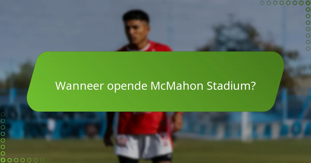 Wanneer opende McMahon Stadium?