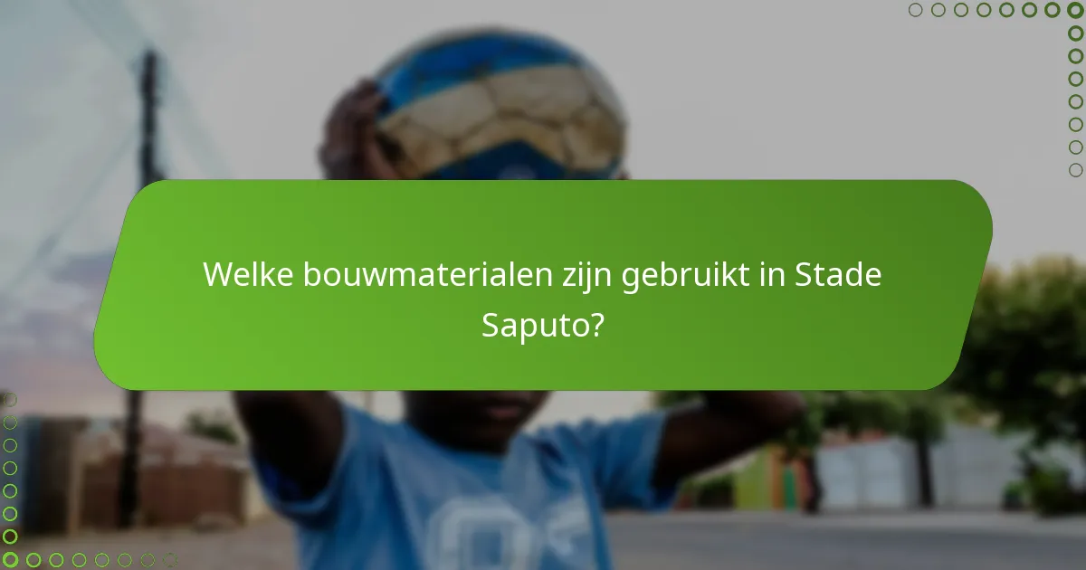 Welke bouwmaterialen zijn gebruikt in Stade Saputo?